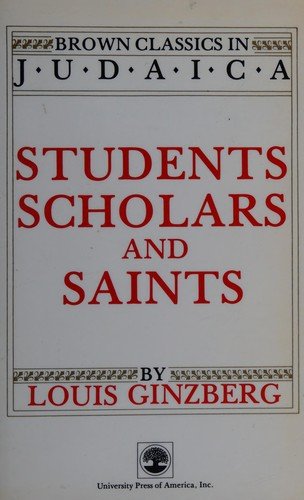 Cover for Louis Ginzberg · Students Scholars and Saints - Brown Classics in Judaica Series (Paperback Book) [New edition] (1985)