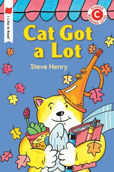 Cover for Steve Henry · Cat Got a Lot - I Like to Read (Paperback Book) (2018)