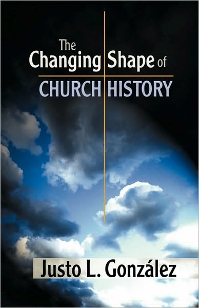 Cover for Justo L González · The Changing Shape of Church History (Taschenbuch) (2002)