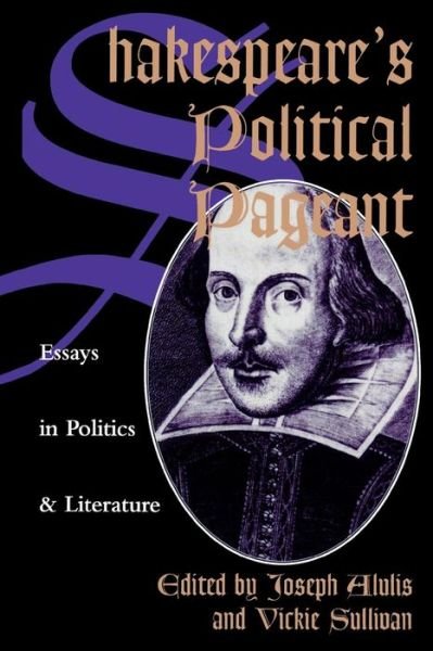 Cover for Alulis · Shakespeare's Political Pageant: Essays in Politics and Literature (Pocketbok) (1996)