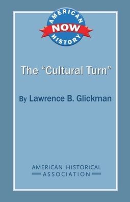 Cover for Lawrence B Glickman · The 'Cultural Turn' (Paperback Book) (2012)