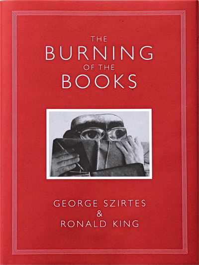 Cover for George Szirtes · The Burning of the Books (Hardcover Book) (2009)