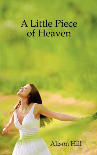 Alison Hill · A Little Piece of Heaven (Paperback Book) (2012)