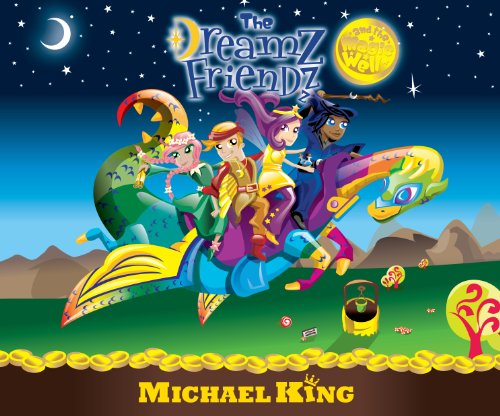 Cover for Michael King · The Dreamz Friendz and the Magic Well (Hardcover Book) (2010)