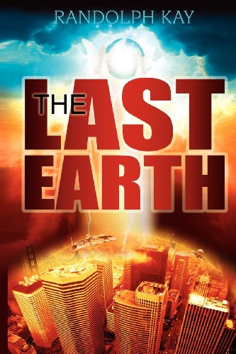 Cover for Randolph Kay · The Last Earth (Paperback Book) (2012)