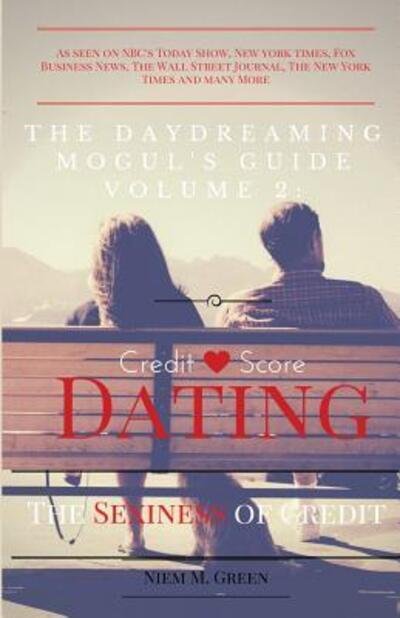Cover for Niem Green · The Daydreaming Mogul's Guide Vol. 2 : Credit Score Dating : The Sexiness of Credit (Paperback Book) (2016)