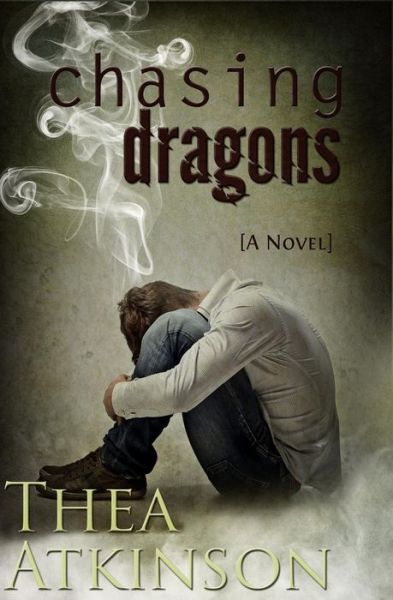 Cover for Thea Atkinson · Chasing Dragons (Paperback Book) (2014)