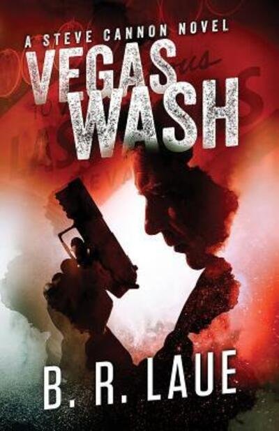 Cover for B R Laue · Vegas Wash (Paperback Book) (2016)