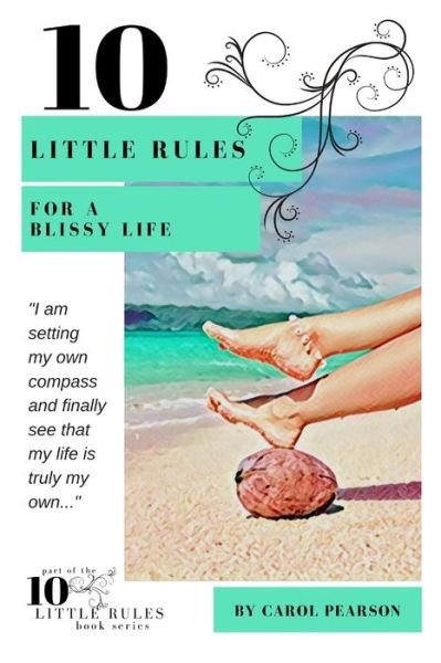 Cover for Carol Pearson · 10 Little Rules for a Blissy Life (Paperback Book) (2016)