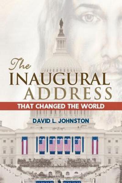 Cover for David L. Johnston · The Inaugural Address That Changed the World (Paperback Book) (2018)