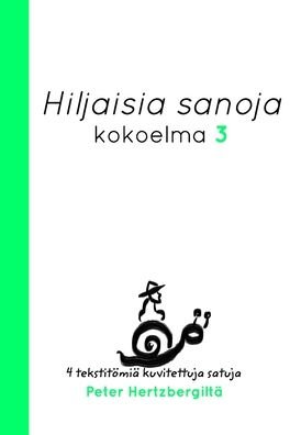Cover for Peter Hertzberg · Hiljaisia Sanoja 3 (Inbunden Bok) (2021)
