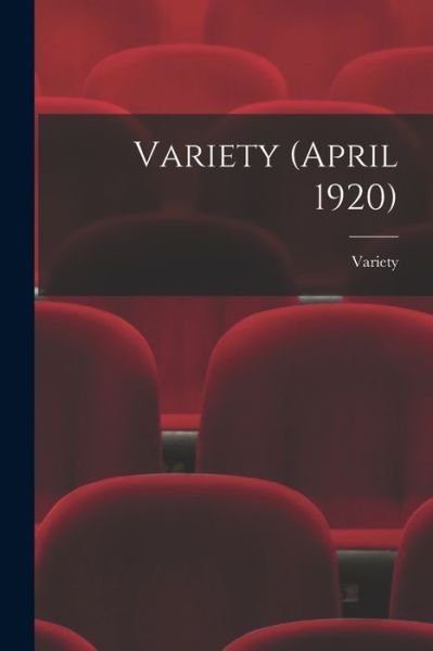 Cover for Variety · Variety (April 1920) (Paperback Book) (2021)