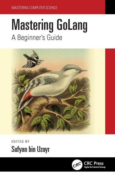 Cover for Sufyan Bin Uzayr · Mastering GoLang: A Beginner's Guide - Mastering Computer Science (Pocketbok) (2022)