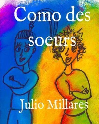 Cover for Julio Millares · Comme des soeurs (Pocketbok) (2019)