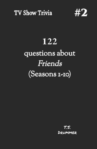 TV Show Trivia #2 - T S Drummer - Bøker - Independently Published - 9781074700904 - 20. juni 2019