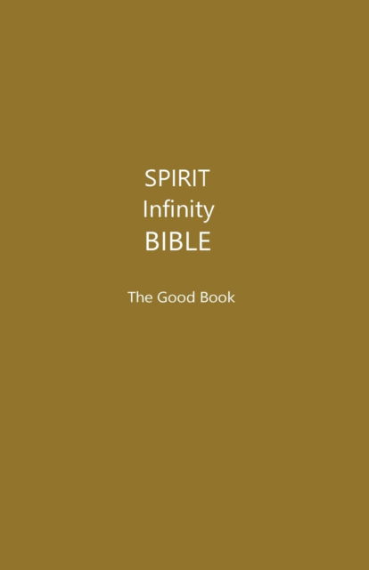 Cover for Patricia H Bean · The Spirit Infinity Bible: The Good Book (Paperback Book) (2020)