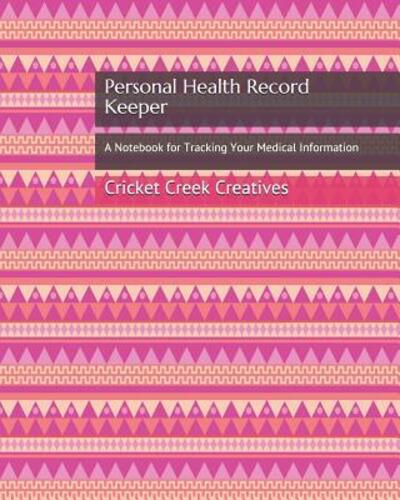 Cover for Cricket Creek Creatives · Personal Health Record Keeper (Paperback Book) (2019)