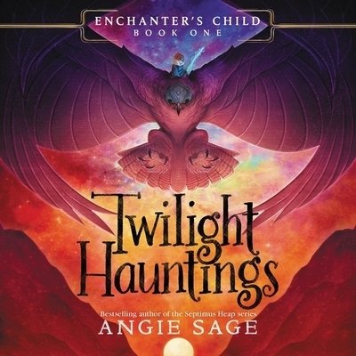 Cover for Angie Sage · Enchanter's Child, Book One: Twilight Hauntings (CD) (2020)