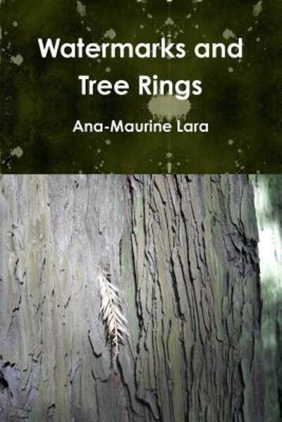 Cover for Ana-Maurine Lara · Watermarks and Tree Rings (Paperback Book) (2012)