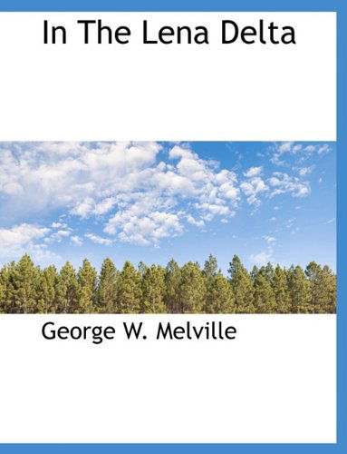 Cover for George W. Melville · In the Lena Delta (Paperback Book) (2009)