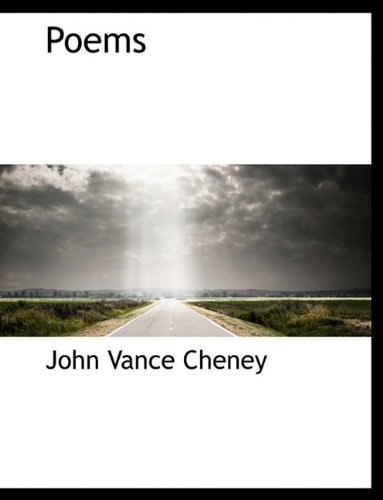 Cover for John Vance Cheney · Poems (Pocketbok) [Large type / large print edition] (2009)
