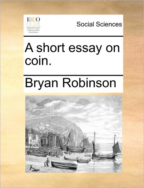 Cover for Bryan Robinson · A Short Essay on Coin. (Paperback Book) (2010)