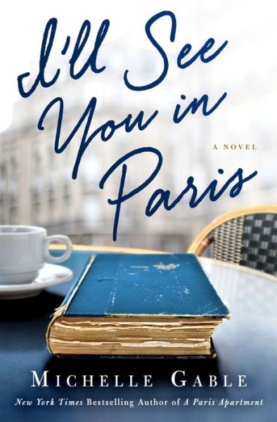 Cover for Michelle Gable · I'll See You in Paris (Paperback Book) (2017)