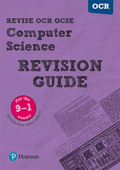 Cover for David Waller · Pearson REVISE OCR GCSE (9-1) Computer Science Revision Guide: (with free online Revision Guide) for home learning, 2021 assessments - REVISE OCR GCSE Computer Science (Book) (2017)