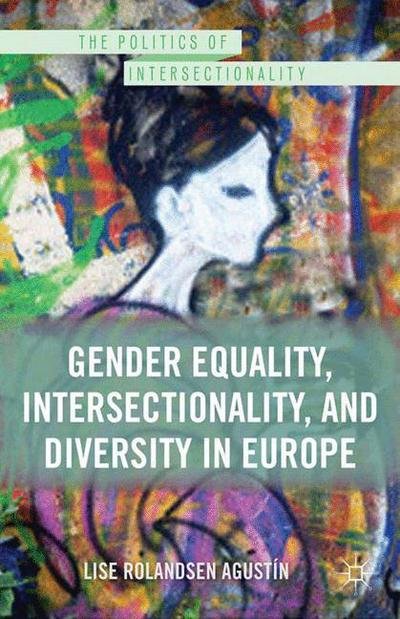 Cover for Kenneth A. Loparo · Gender Equality, Intersectionality, and Diversity in Europe - The Politics of Intersectionality (Paperback Book) [1st ed. 2013 edition] (2013)