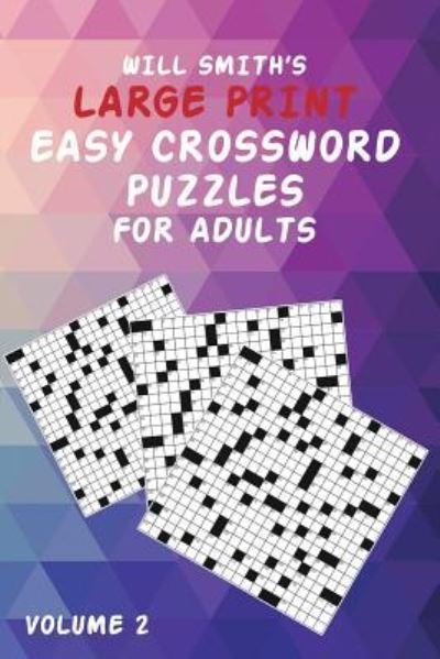 Cover for Will Smith · Will Smith Large Print Easy Crossword Puzzles For Adults- Volume 2 (Paperback Bog) (2016)