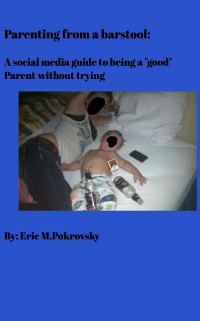 Cover for Eric Pokrovsky · Parenting from a barstool (Paperback Book) (2016)