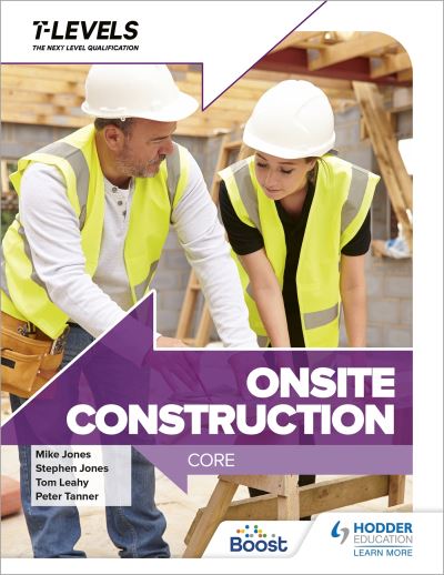 Onsite Construction T Level: Core - Peter Tanner - Books - Hachette Learning - 9781398332904 - August 26, 2022