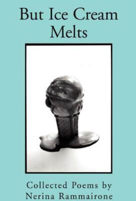 Cover for Nerina Rammairone · But Ice Cream Melts (Hardcover bog) (2003)