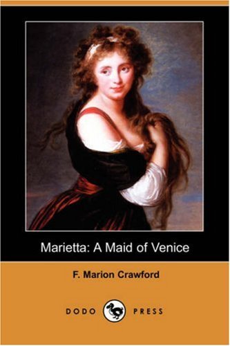 Cover for F. Marion Crawford · Marietta: a Maid of Venice (Dodo Press) (Paperback Book) (2007)