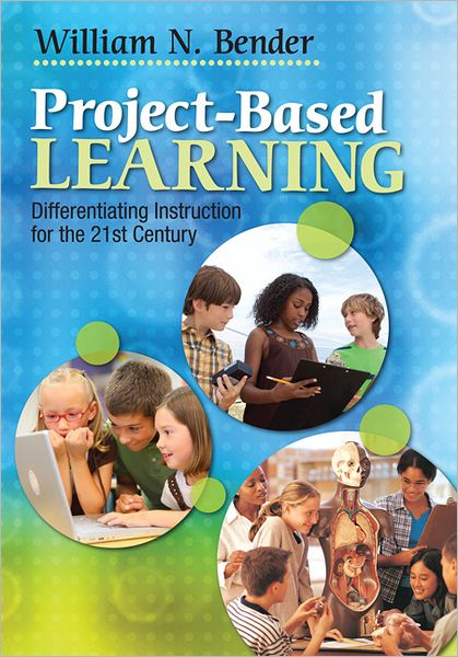 Cover for William N. Bender · Project-Based Learning: Differentiating Instruction for the 21st Century (Paperback Book) (2012)