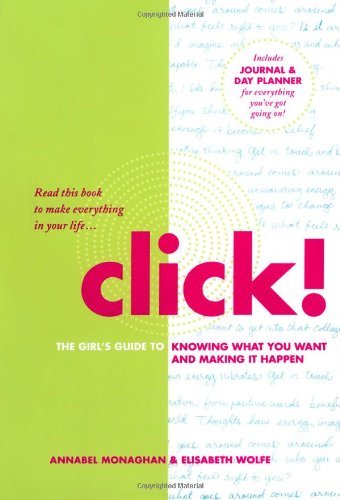 Cover for Elisabeth Wolfe · Click!: the Girl's Guide to Knowing What You Want and Making It Happen (Paperback Book) [Original edition] (2007)