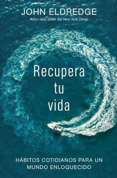 Cover for John Eldredge · Recupera tu vida (Paperback Book) (2020)