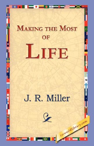 Cover for J. R. Miller · Making the Most of Life (Gebundenes Buch) (2006)