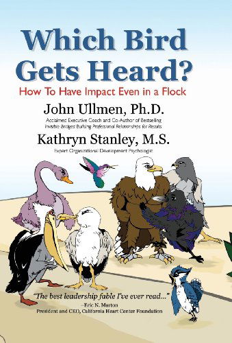 Cover for Kathryn Stanley Ms · Which Bird Gets Heard?: How to Have Impact Even in a Flock (Hardcover Book) (2007)