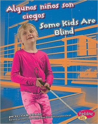 Cover for Lola M. Schaefer · Algunos niños son ciegos (Book) (2010)