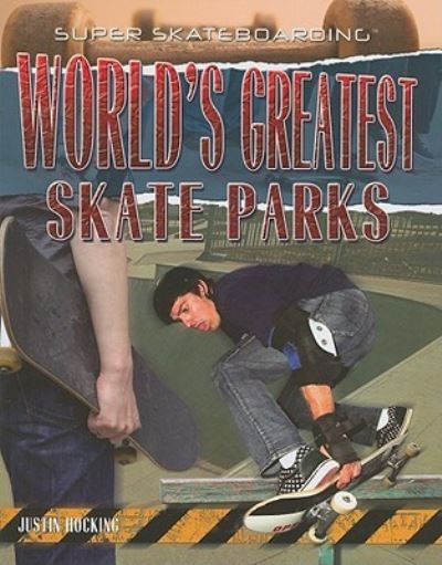 Cover for Justin Hocking · World's Greatest Skate Parks (Paperback Book) (2009)