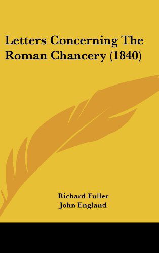 Cover for John England · Letters Concerning the Roman Chancery (1840) (Hardcover bog) (2008)