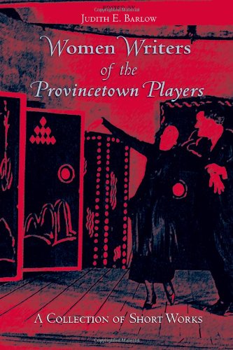 Cover for Judith E. Barlow · Women Writers of the Provincetown Players: a Collection of Short Works (Excelsior Editions) (Paperback Book) (2009)