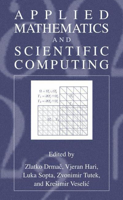 Cover for Zlatko Drmac · Applied Mathematics and Scientific Computing (Pocketbok) [Softcover reprint of the original 1st ed. 2003 edition] (2010)