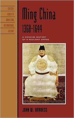 Cover for Dardess, John W., University of Kansas · Ming China, 1368–1644: A Concise History of a Resilient Empire (Hardcover Book) (2011)