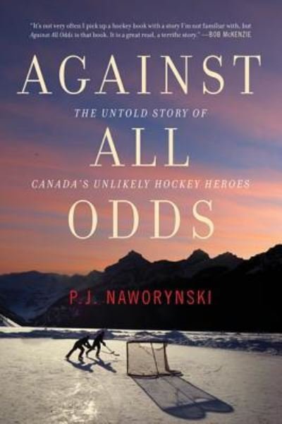 Cover for P. J. Naworynski · Against All Odds The RCAF Flyers (Book) (2017)