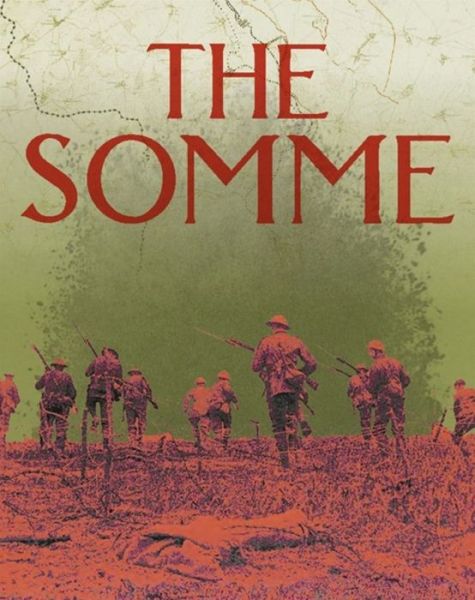 Cover for Sarah Ridley · The Somme (Hardcover Book) [Illustrated edition] (2016)