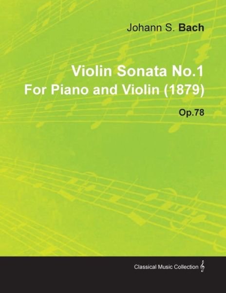 Cover for Johannes Brahms · Violin Sonata No.1 by Johannes Brahms for Piano and Violin (1879) Op.78 (Paperback Bog) (2010)