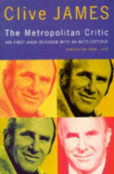 Cover for Clive James · The Metropolitan Critic (Paperback Book) [On Demand edition] (2014)