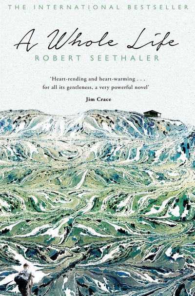 A Whole Life - Robert Seethaler - Livros - Pan Macmillan - 9781447283904 - 8 de outubro de 2015